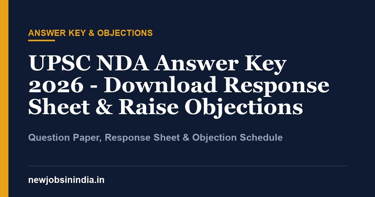 UPSC NDA Answer Key 2026 - Download Response Sheet & Raise Objections