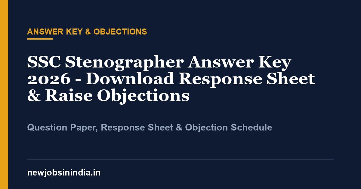 SSC Stenographer Answer Key 2026 - Download Response Sheet & Raise Objections