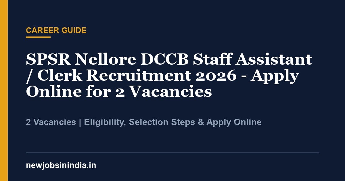 SPSR Nellore DCCB Staff Assistant / Clerk Recruitment 2026 - Apply Online for 2 Vacancies