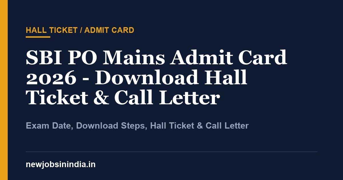 SBI PO Mains Admit Card 2026 - Download Hall Ticket & Call Letter